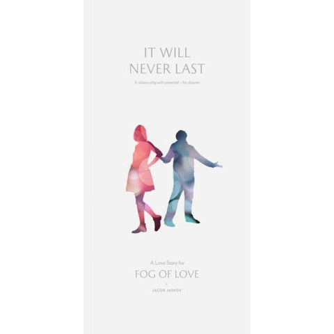 Fog Of Love - It Will Never Last