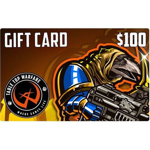 Table Top Warfare Gift Card - $100