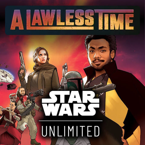 Star Wars Unlimited / A Lawless Time