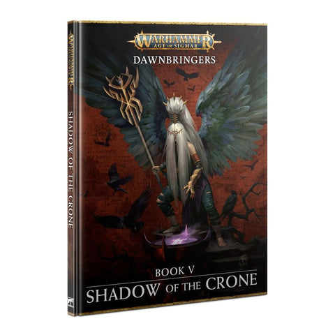 [CLEARANCE] Age of Sigmar - Dawnbringers: Book 5 - Shadow of The Crone (80-55)