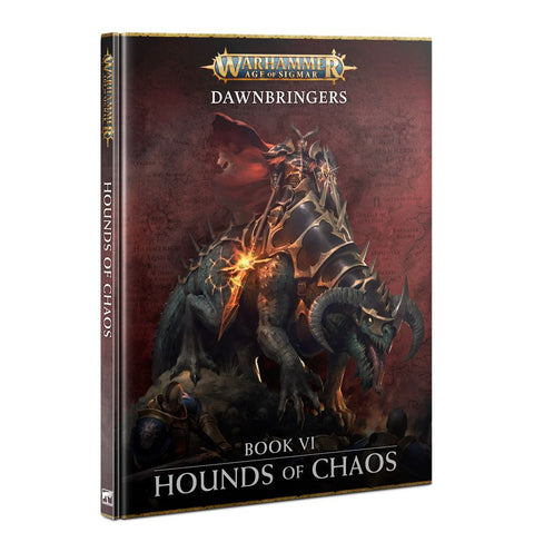 Age of Sigmar - Dawnbringers: Book 6 - Hounds Of Chaos (80-48)