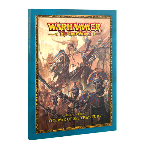 The Old World - Arcane Journal: The War of Settras Fury (07-15)