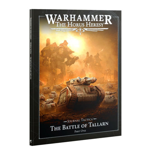 The Horus Heresy - Journal Tactica: The Battle Of Tallarn - Part One (31-168)