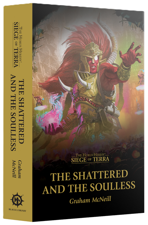 Black Library - The Horus Heresy: Seige Of Terra - The Shattered And The Soulless (PB)