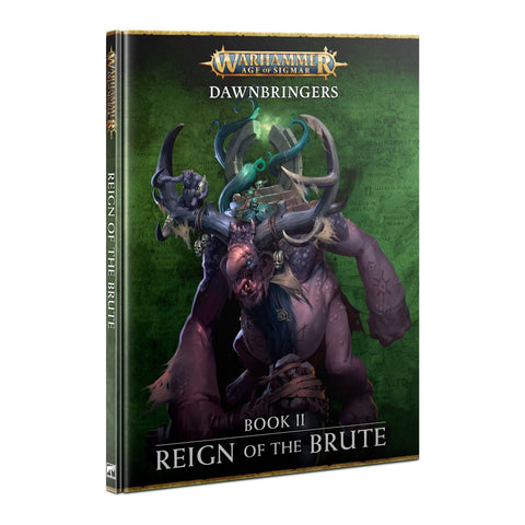 [CLEARANCE] Age of Sigmar - Dawnbringers: Book 2 - Reign of The Brute (80-50)