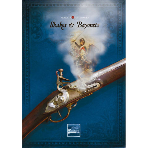 Muskets & Tomahawks - Shakos and Bayonets Rulebook