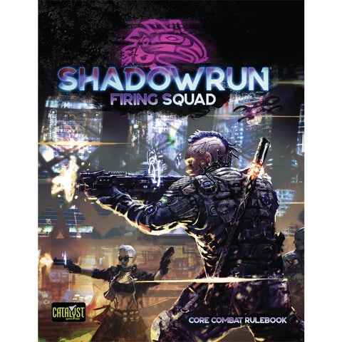 Shadowrun 6e Rpg Campaign - Firing Squad