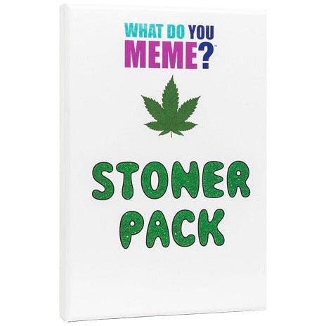 What Do You Meme - Stoner Pack