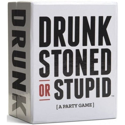 Drunk Stoned Or Stupid